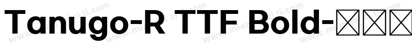 Tanugo-R TTF Bold字体转换